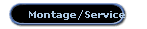 Montage/Service